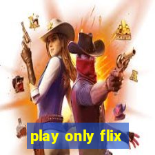 play only flix